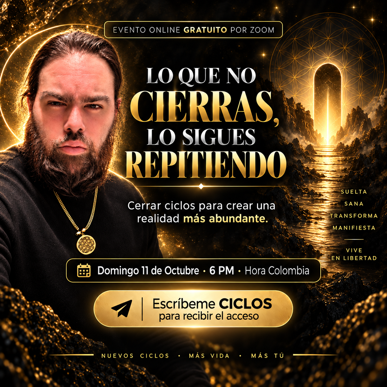 Flyer del evento Lo que no cierras, lo sigues repitiendo, con Jorge Moller, portal dorado y fecha domingo 11 de octubre a las 6 p. m.